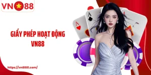 Giấy Phép Hoạt Động VN88: Minh Chứng Nhà Cái Cá Cược Uy Tín
