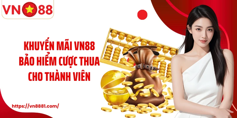 Khuyến mãi VN88 bảo hiểm cược thua cho thành viên