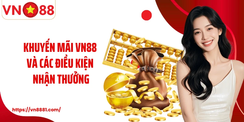 Khuyến mãi VN88 và các điều kiện nhận thưởng