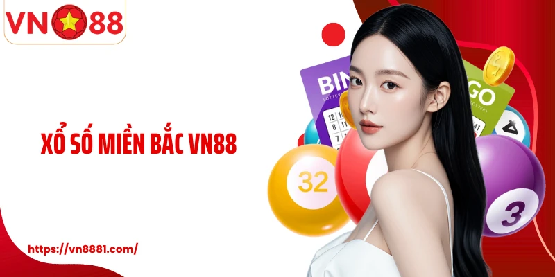 Xổ Số Miền Bắc VN88: Cơ Hội Quay Thưởng Chọn Số Hấp Dẫn